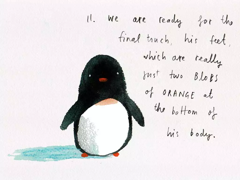 An illustration of a penguin with a shadow that says '11. We are ready for the final touch, his feet, which are really just two blobs of orange at the bottom of his body.'